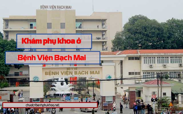 Khám phụ khoa tại bệnh viện Bạch Mai