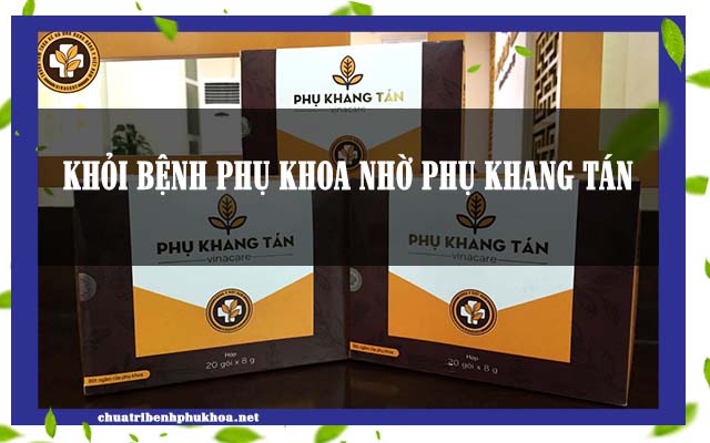 thuốc chữa phụ khoa phụ khang tán
