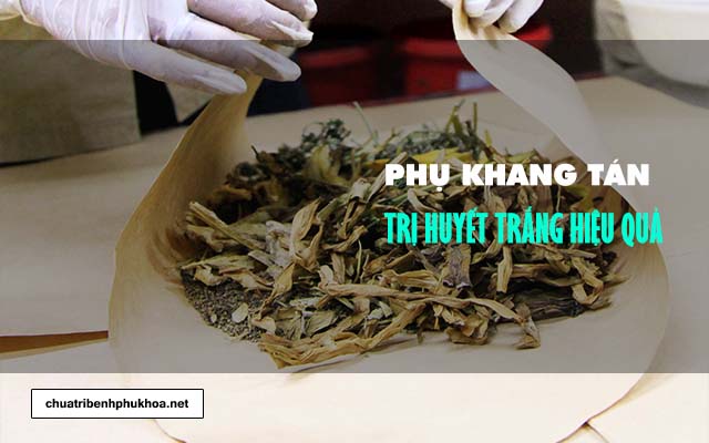 Bài thuốc phụ khang tán trị huyết trắng