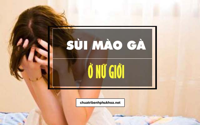 cách chữa sùi mào gà ở nữ giới