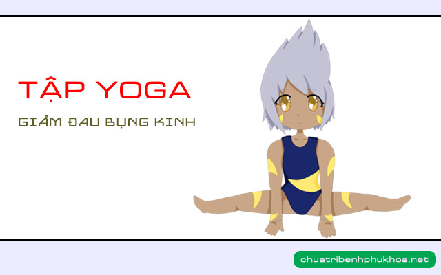 Yoga là chữa đau bụng kinh