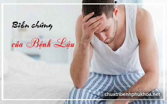 biến chứng của bệnh lậu gây ra cho nam giới