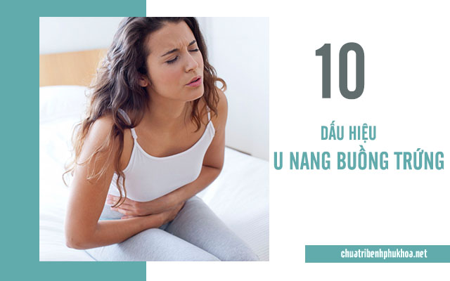 10 dấu hiệu giúp chị em sớm nhận biết u nang buồng trứng