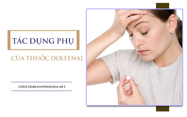 thận trong dùng thuốc Dolfenal