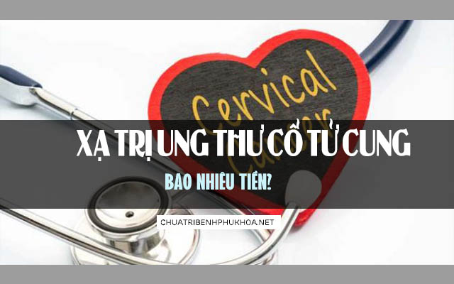 chi phí xạ trị ung thư cổ tử cung