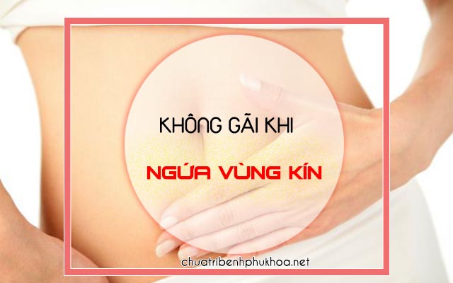 không gãi khi ngứa vùng kín