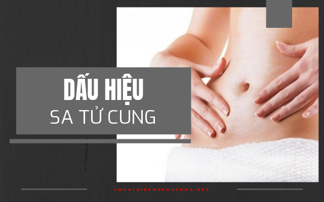 dấu hiệu sa tử cung 