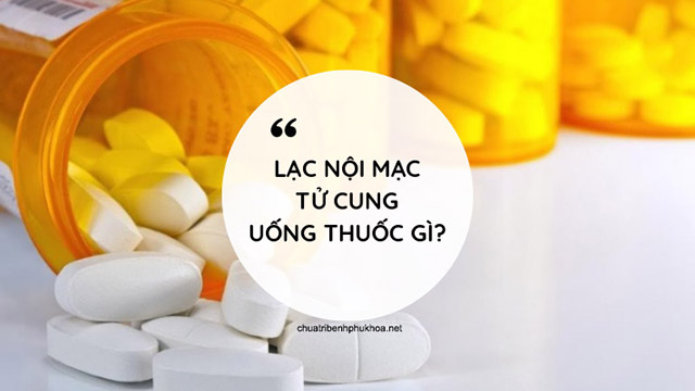 thuốc điều trị u lạc nội mạc tử cung