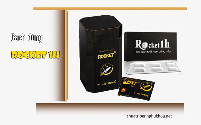 Cách sử dụng Rocket 1h hiệu quả