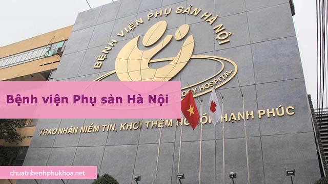 Bệnh viện Phụ sản Hà Nội là địa chỉ an toàn cho việc khám chữa bệnh phụ khoa cho bé gái