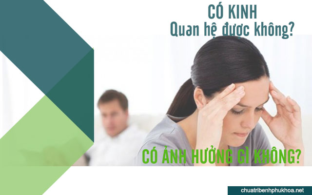 có kinh quan hệ có sao không