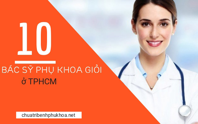 bác sĩ phụ khoa giỏi ở tphcm