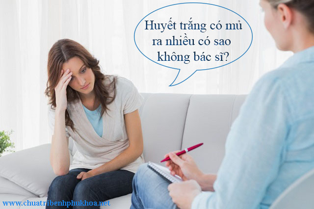 Hậu quả khi mắc bệnh huyết trắng có mủ