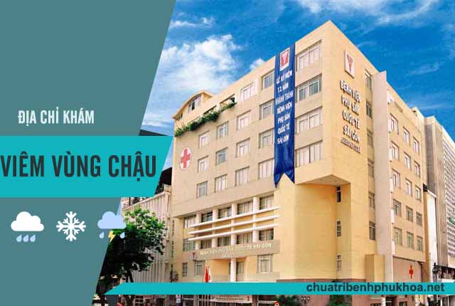 khám viêm vùng chậu ở đâu chính xác