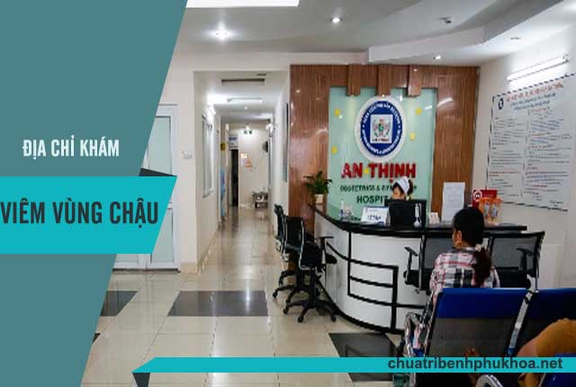 nơi khám bệnh viêm vùng chậu 