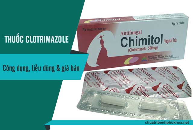 Hướng dẫn cách sử dụng thuốc Clotrimazole