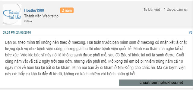 Bạn Hoathu1980 thì lại khuyên mọi người không nên đến bệnh viên Phụ sản Mekong