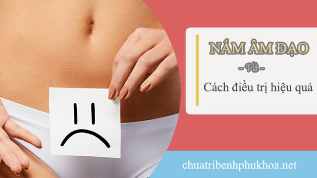 nấm âm đạo là căn bệnh khá phổ biến ở chị em phụ nữ