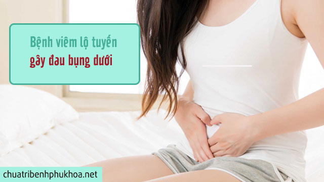 Đau bụng dưới - Triệu chứng viêm lộ tuyến cổ tử cung