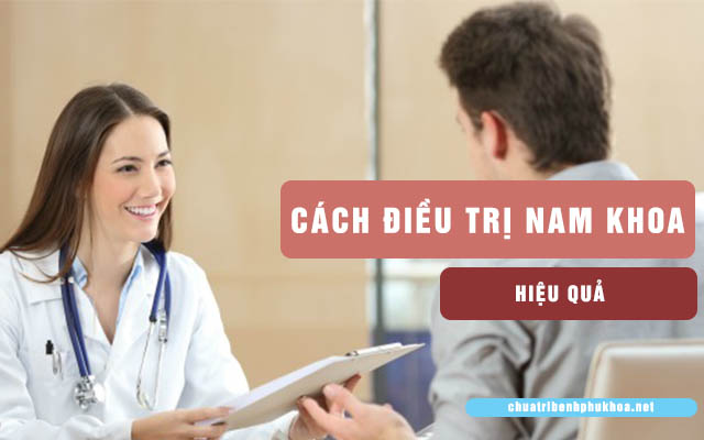 Cách điều trị nam khoa hiệu quả