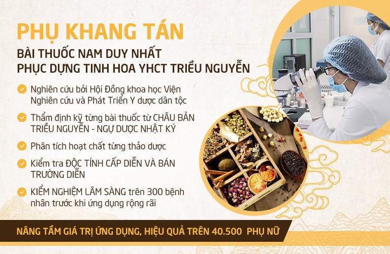 Phụ Khang Tán điều trị viêm lộ tuyến hiệu quả cao nhờ được nghiên cứu kỹ lưỡng