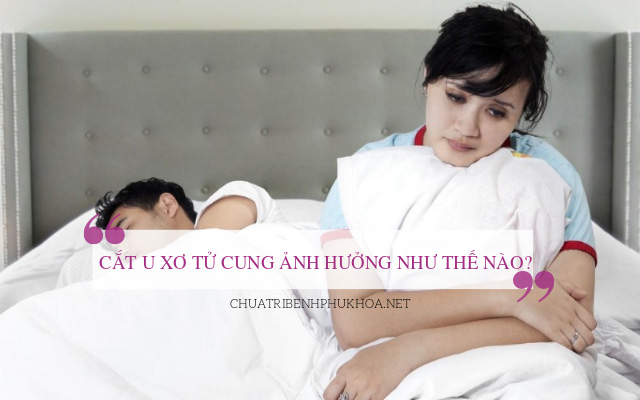 cắt u xơ tử cung có quan hệ được không4