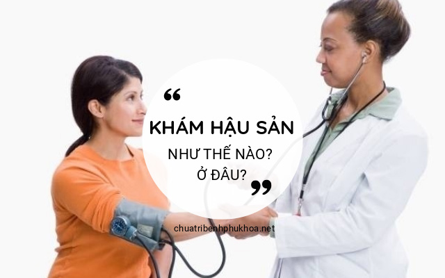 khám hậu sản như thế nào