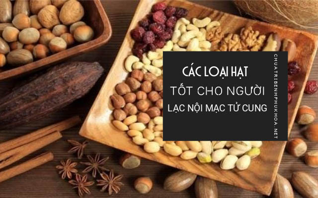 Lạc nội mạc tử cung nên ăn gì3