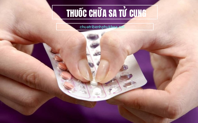 cách chữa sa tử cung bằng thuốc